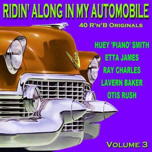 Album cover art for Ridin Along In My Automobile 40 R'n'b Originals Volume 3