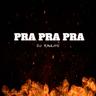Pra Pra Pra
