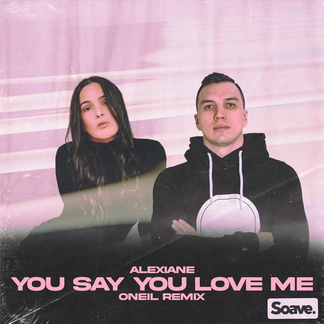 Album cover art for You Say You Love Me [ONeil Remix]