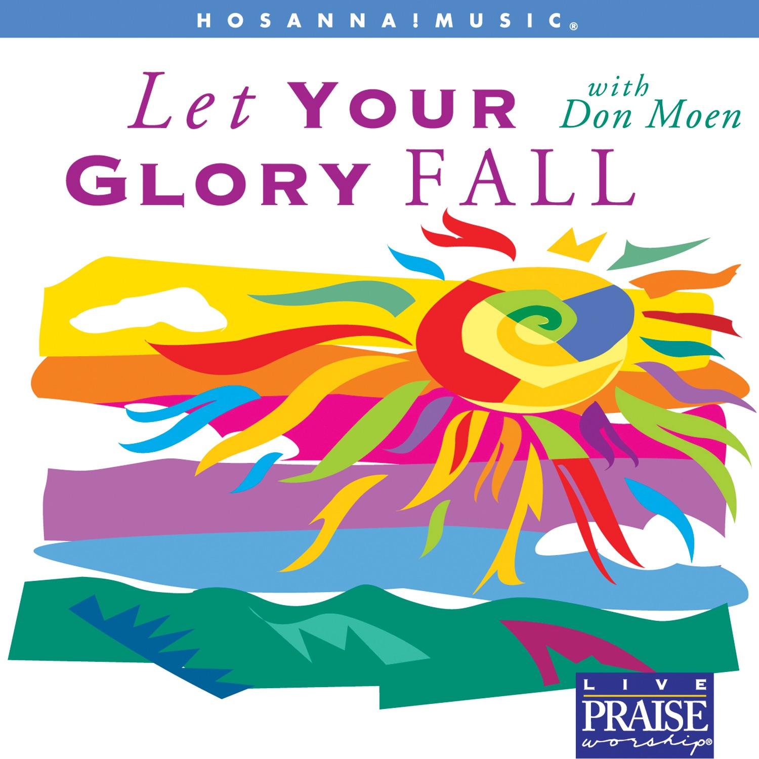 Let Your Glory Fall
