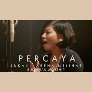 Album cover art for Percaya Bukan Karena Melihat