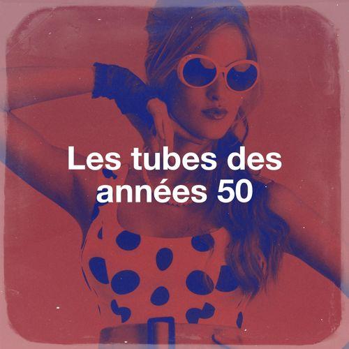 Album cover art for Les Tubes des Années 50