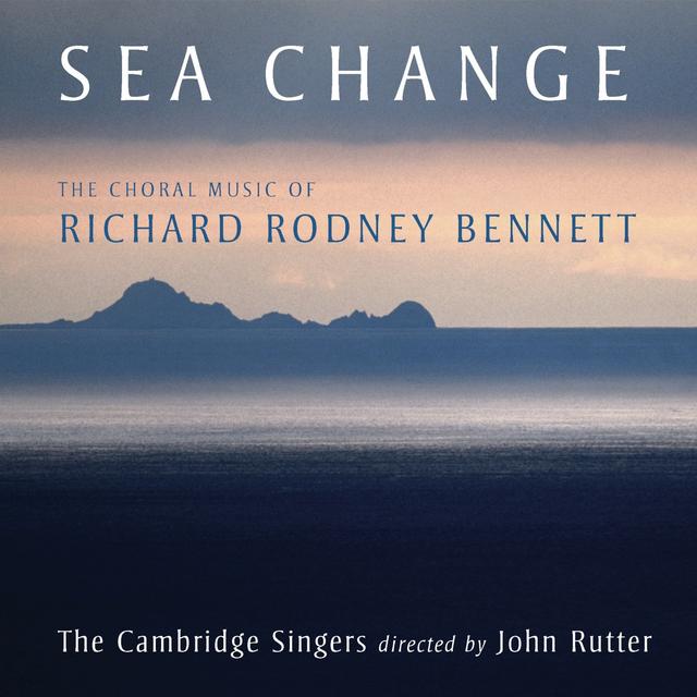 Album cover art for Sea Change: The Choral Music of Richard Rodney Bennett