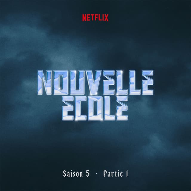Album cover art for Nouvelle École | Saison 5 | Partie 1 (Série Netflix)