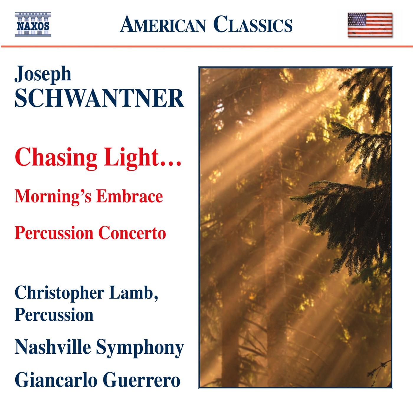 Schwantner : Chasing Light…