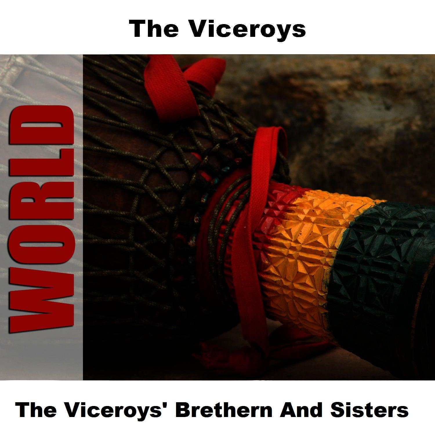 The Viceroys' Brethern And Sisters