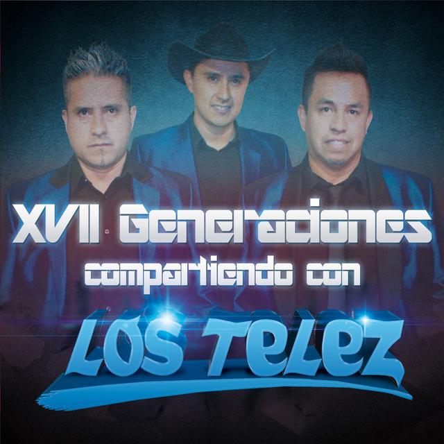 Album cover art for XVII Generaciones Compartiendo Con Los Telez