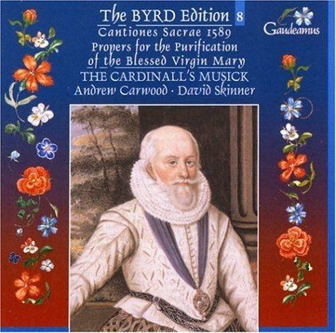 Album cover art for The Byrd Edition: Cantiones Sacrae 1589 - Propers For The Purification Of The Blessed Virgin Mary