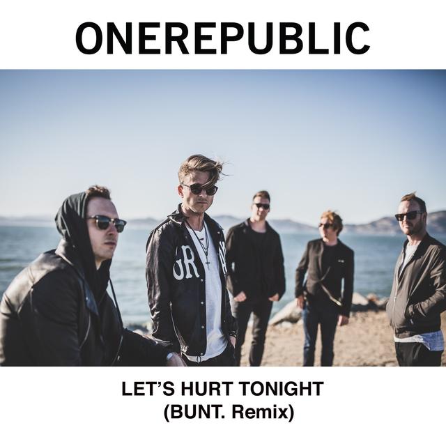 Album cover art for Let's Hurt Tonight (BUNT. Remix)