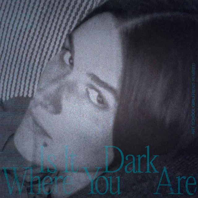 Album cover art for Is It Dark Where You Are [Remixes]