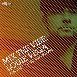 Album cover art for Mix The Vibe: Louie Vega - For The Love Of King Street