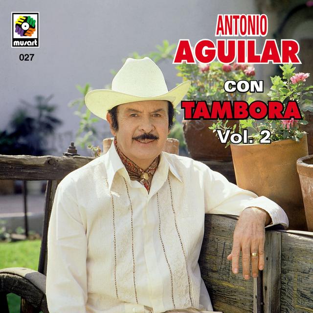 Album cover art for Antonio Aguilar Con Tambora, Vol. 2