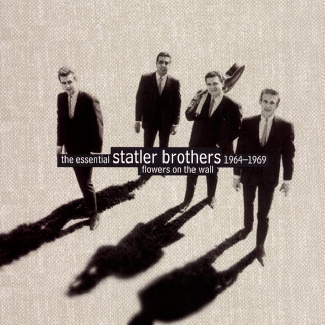 Album cover art for Flowers on the Wall : The Essential Statler Brothers 1964-1969