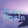 Never Again