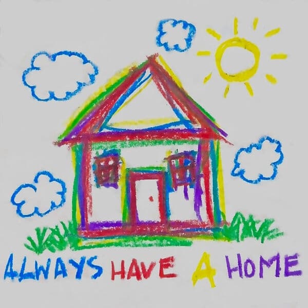 Album cover art for Always Have a Home