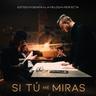 Si Tú Me Miras (Si Tu Me Miras)