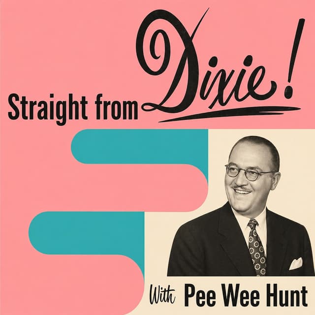 Album cover art for Straight from Dixie! with Pee Wee Hunt