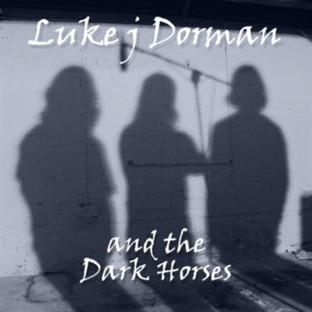Album cover art for Luke J Dorman & The Dark Horses