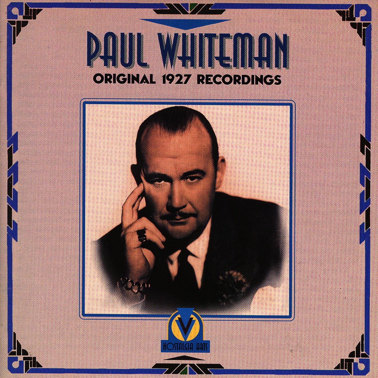 Paul Whiteman Original 1927 Recordings