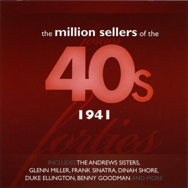 Album cover art for The Million Sellers Of The 40's - 1941