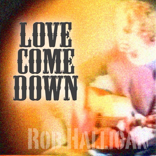 Album cover art for Love Come Down