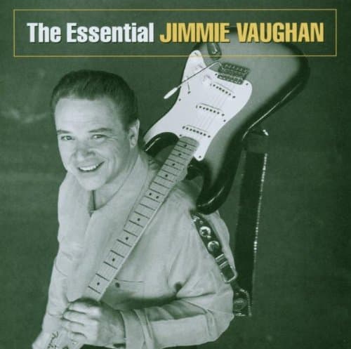 Album cover art for The Essential Jimmie Vaughan
