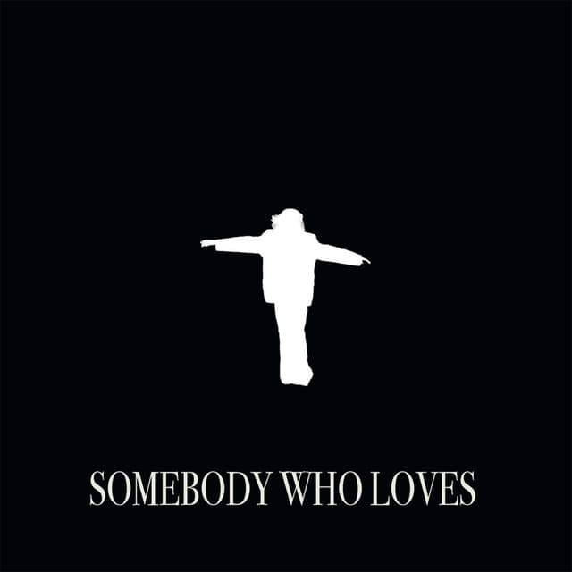 Album cover art for SOMEBODY WHO LOVES