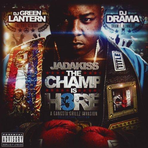 The Champ Is Here 3 - A Gangsta Grillz Invasion