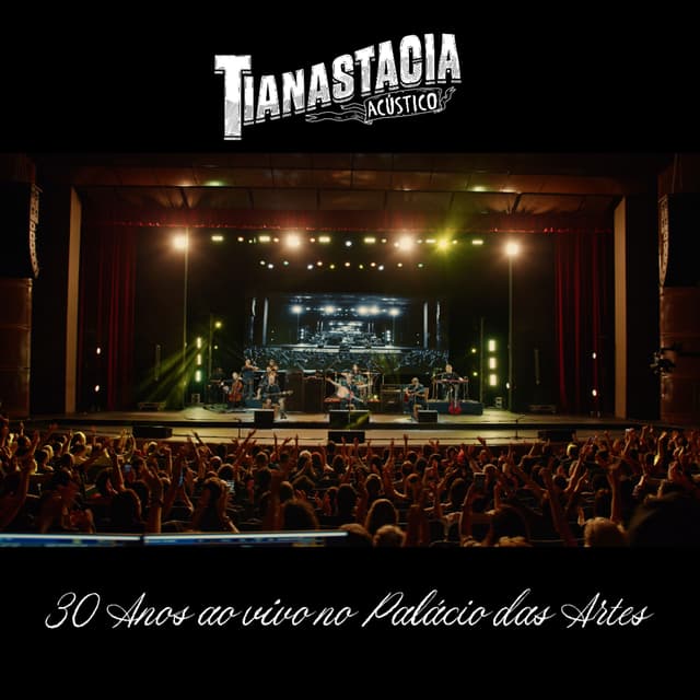 Album cover art for Tianastácia 30 Anos Ao Vivo no Palácio das Artes