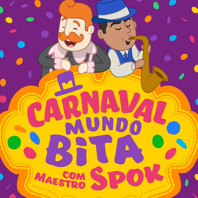 Album cover art for Carnaval Mundo Bita Com Maestro Spok