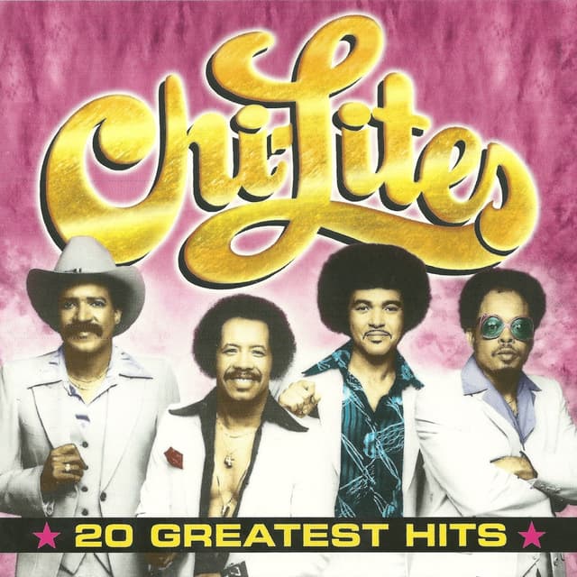 Album cover art for The Chi-Lites : 20 Greatest Hits