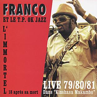 Franco Et Le T.p Ok Jazz : Kinshasa Makambo Live 79 / 80 / 81
