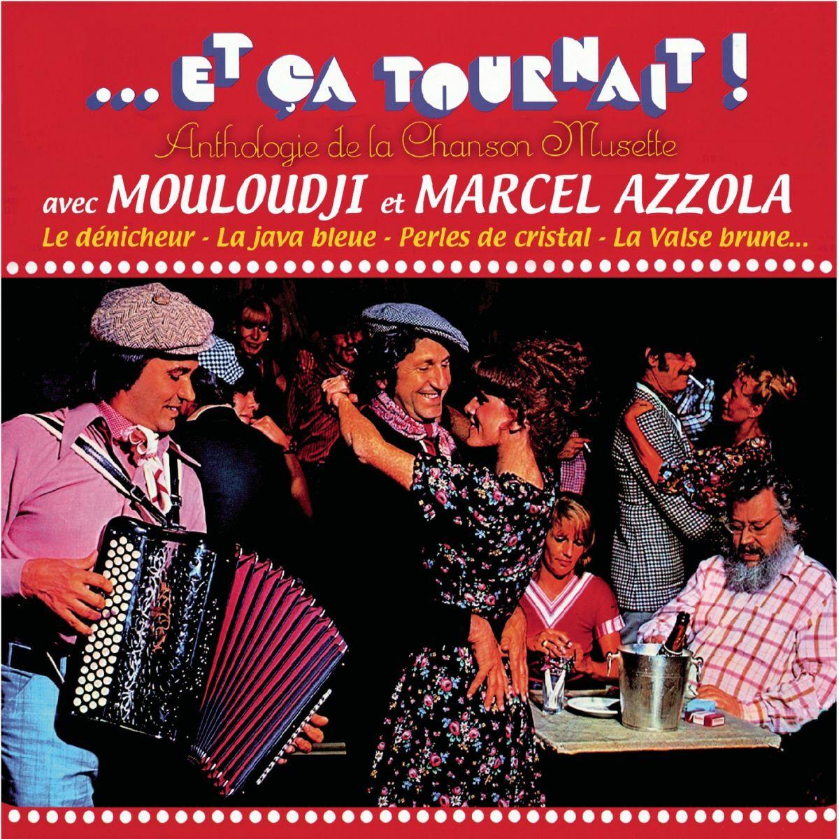 ... Et Ça Tournait ! Anthologie de la Chanson Musette