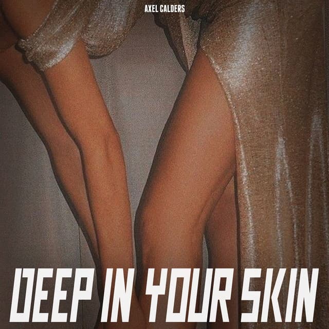 Album cover art for Deep In Your Skin