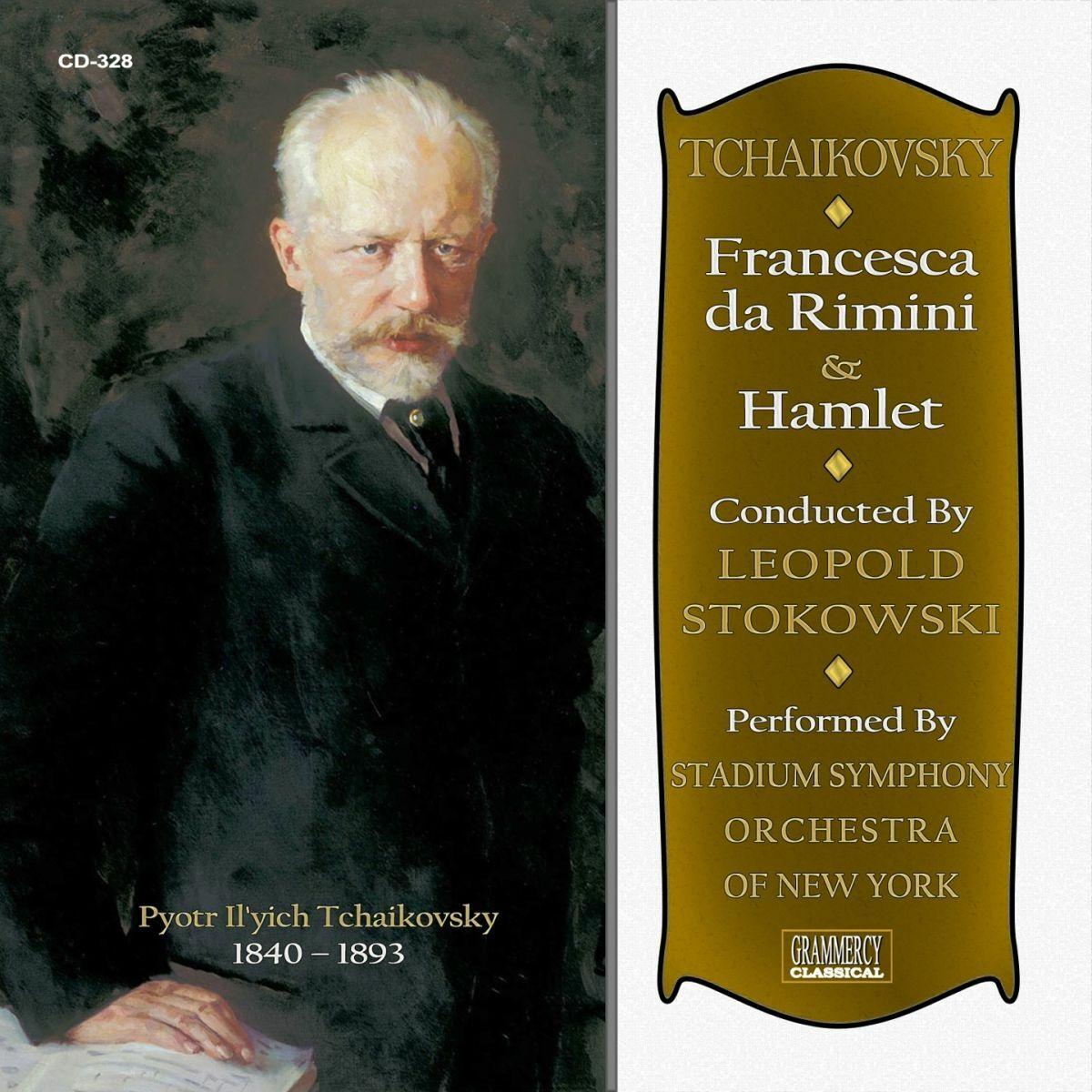 Peter Tchaikovsky: Francesca Da Rimini & Hamlet