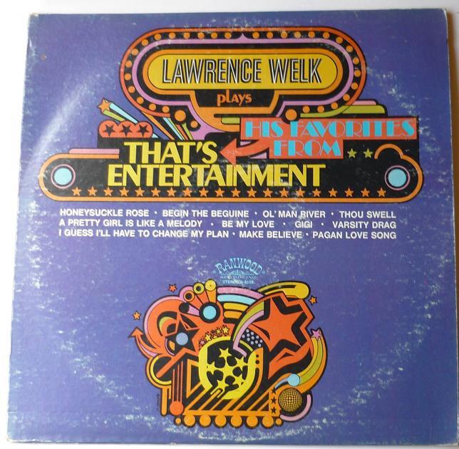 Lawrence Welk Plays His Favorites From That's Entertainment