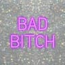 BAD BITCH