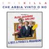 Che Abbia Vinto O No