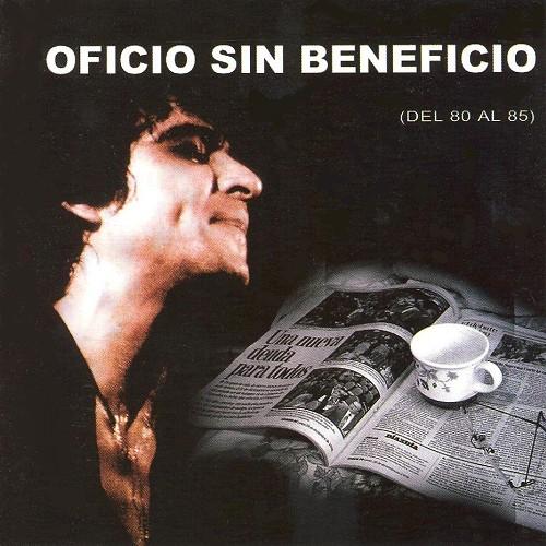 Album cover art for Oficio Sin Beneficio (Del 80 Al 85)
