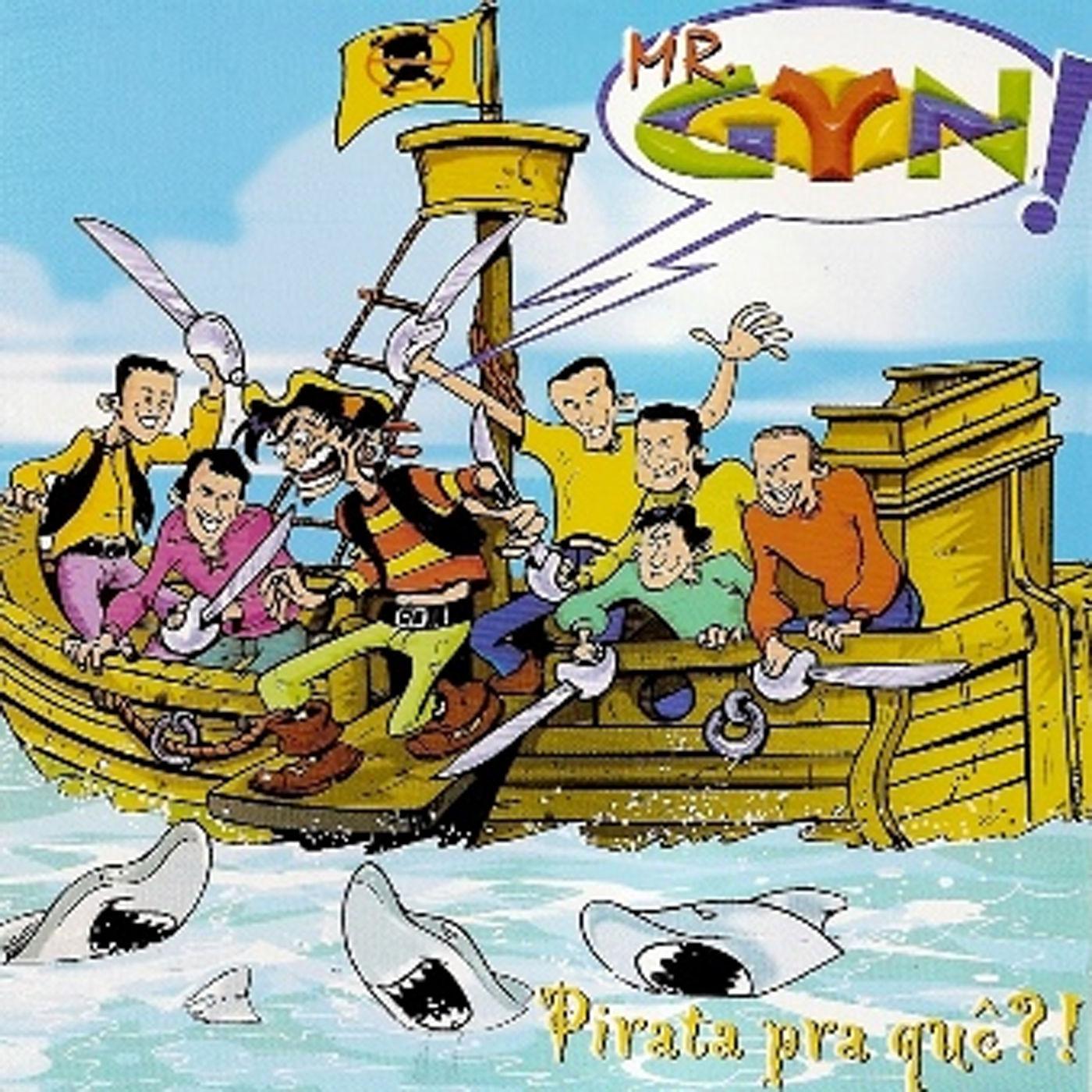 Pirata pra Quê?!