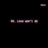 Love won't do