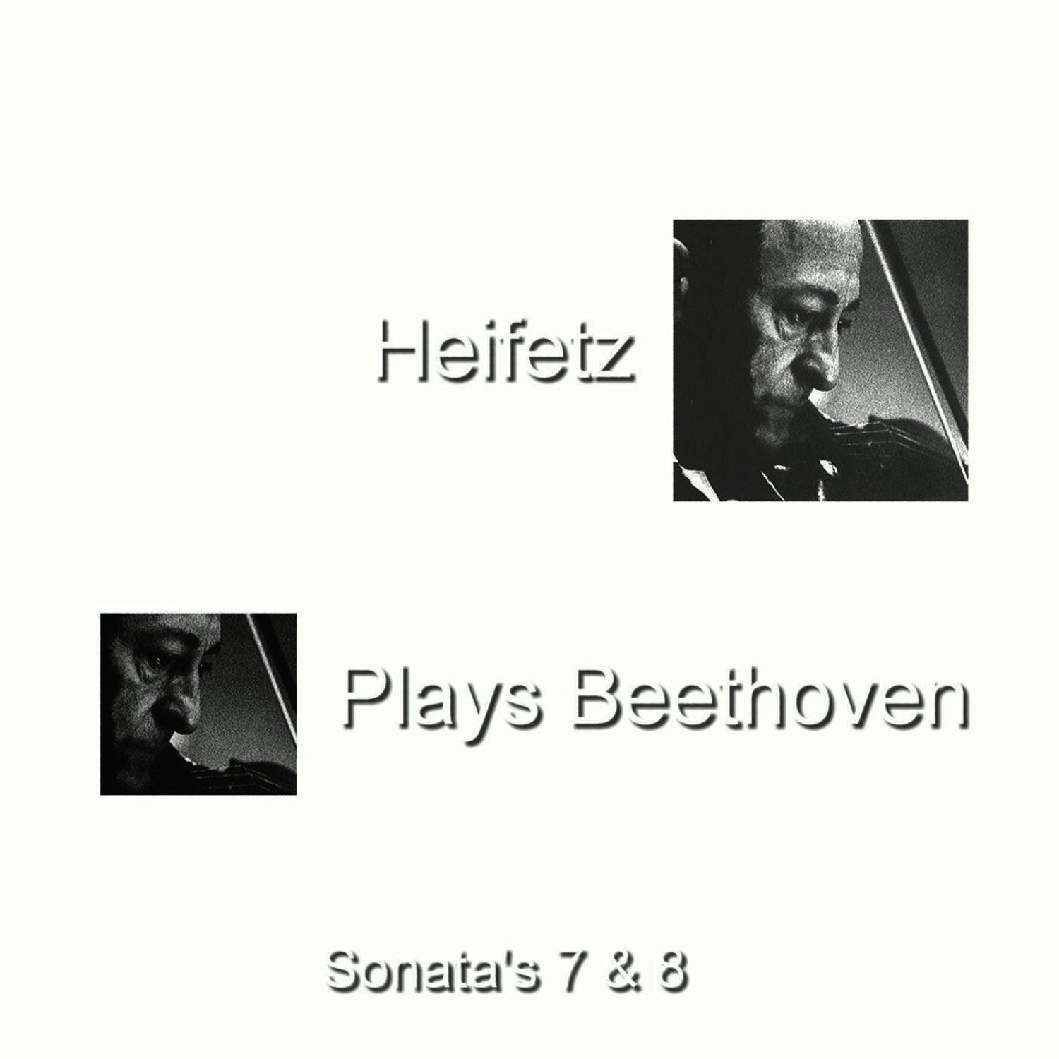 Heifetz Plays Beethoven Sonatas 7 & 8