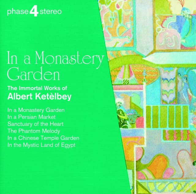 Album cover art for In A Monastery Garden - The Immortal Works of Albert Ketèlby