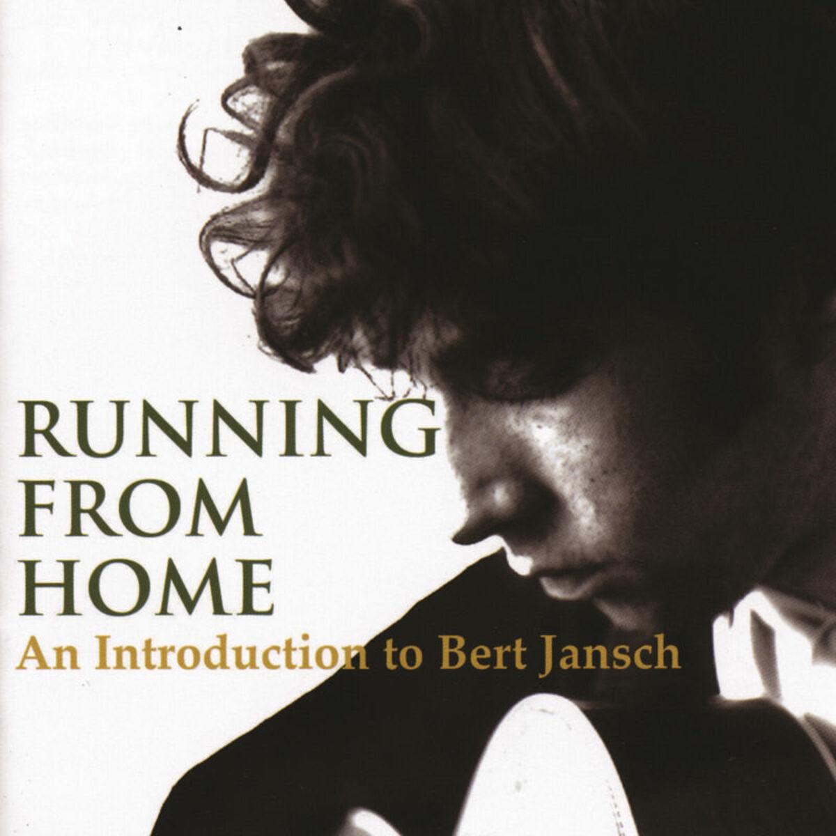 Running From Home - An Introduction to Bert Jansch