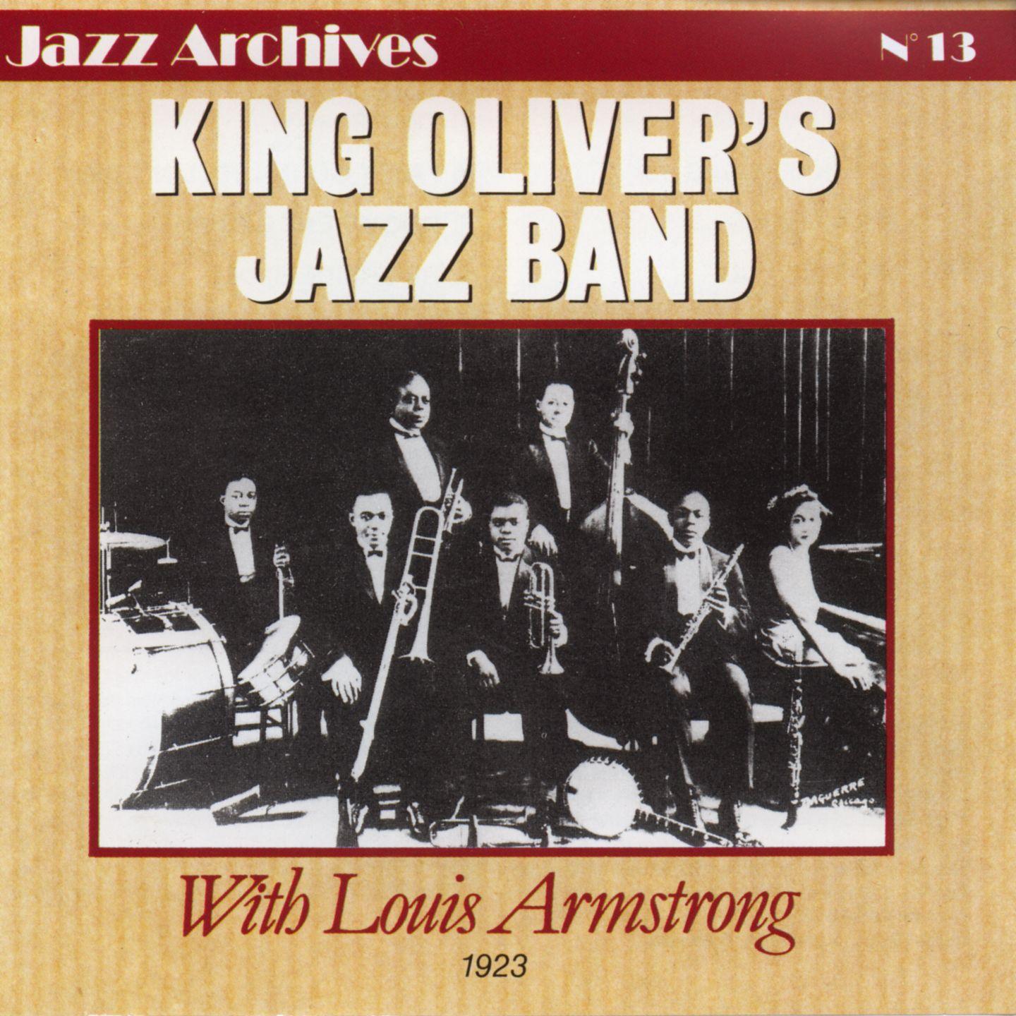King Oliver's Jazz Band With Louis Armstrong