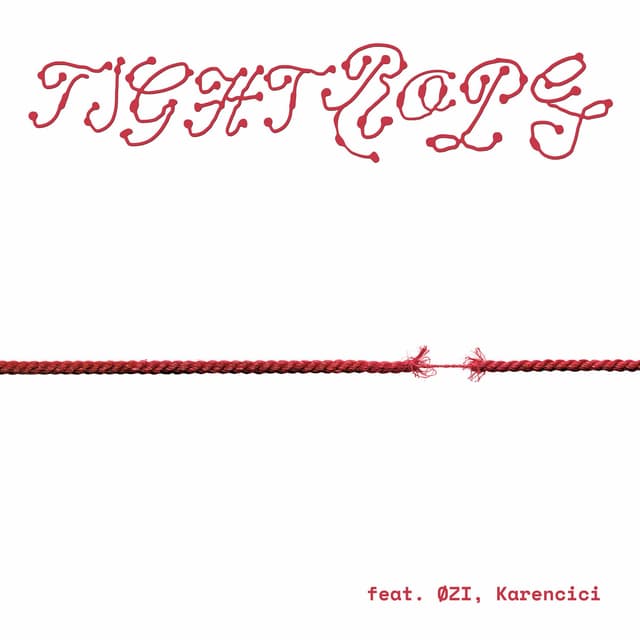 Album cover art for Tight Rope (feat. ØZI & Karencici)