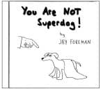 Album cover art for You Are NOT Superdog!
