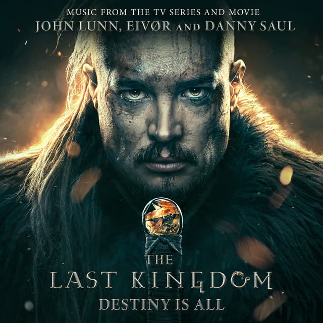 Album cover art for The Last Kingdom: Destiny Is All