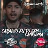 Caralho Eu to Sem Camisinha