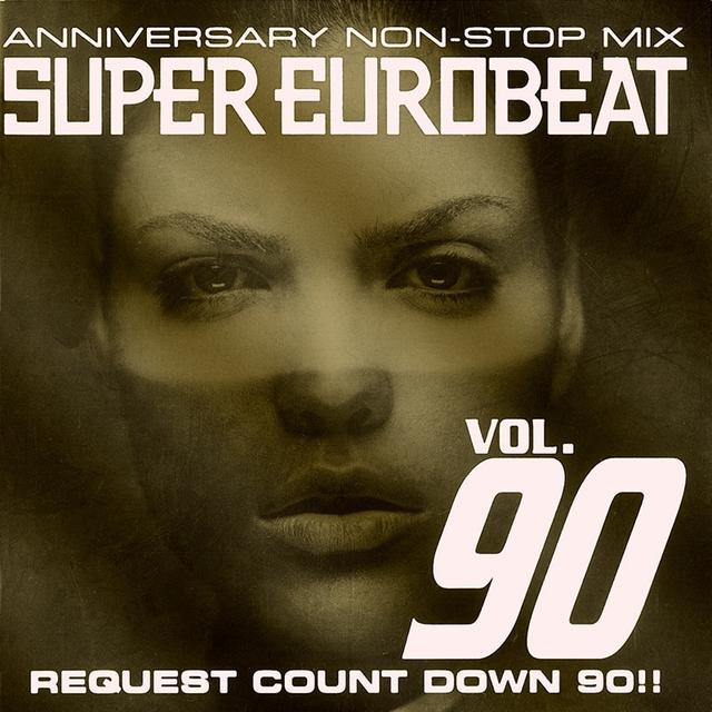 Album cover art for Super Eurobeat, Volume 90: Anniversary Non-Stop Mix Request Count Down 90!!